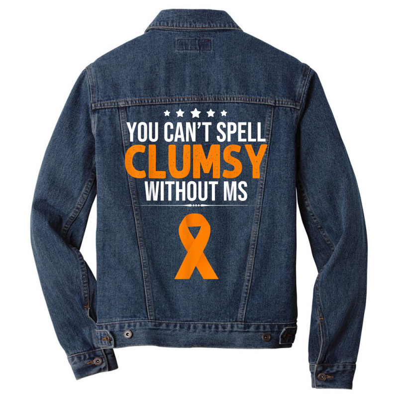 Multiple Sclerosis Awareness Clumsy Without Ms Awa Men Denim Jacket | Artistshot