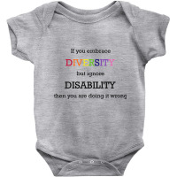 If You Embrace Diversity But Ignore Disability Pre Baby Bodysuit | Artistshot