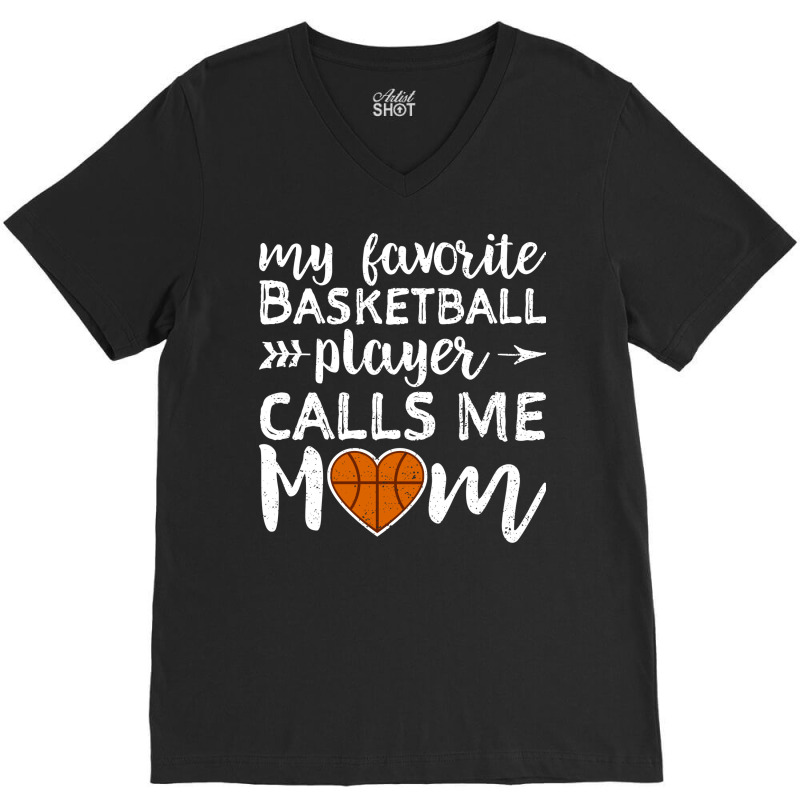 My Favorite Basketball Player Calls Me Mom 70s V-neck Tee | Artistshot