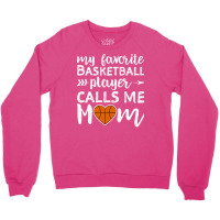 My Favorite Basketball Player Calls Me Mom 70s Crewneck Sweatshirt | Artistshot