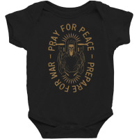 Pray For Peace Prepare For War T Shirt Baby Bodysuit | Artistshot