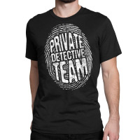 Private Detective Team   Investigate Investigator Classic T-shirt | Artistshot