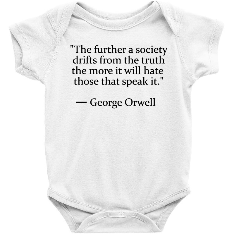 Truth Quote By George Orwell Baby Bodysuit by trokeryth | Artistshot