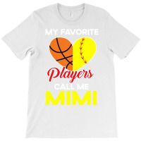 My Favorite Players Call Me Mimi Softball Basketba T-shirt | Artistshot