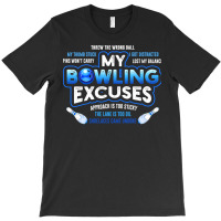 My Bowling Excuses Hoodie Funny Bowling Gift T-shirt | Artistshot