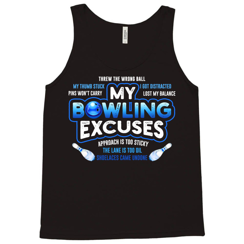 My Bowling Excuses Hoodie Funny Bowling Gift Tank Top | Artistshot