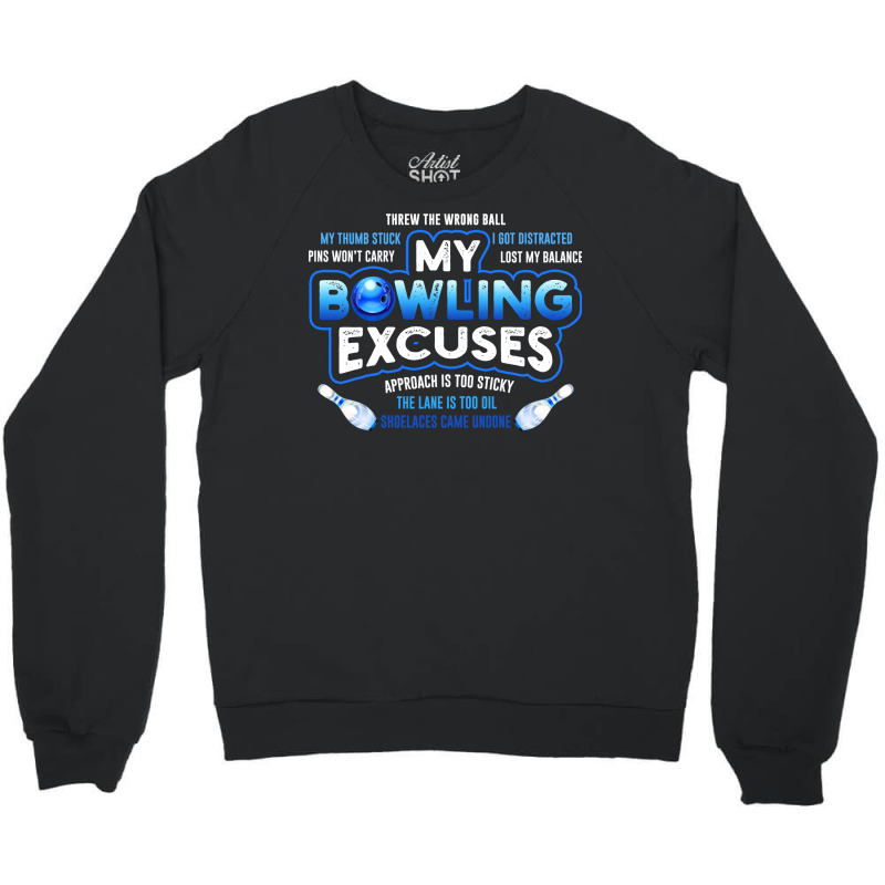 My Bowling Excuses Hoodie Funny Bowling Gift Crewneck Sweatshirt | Artistshot