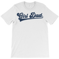 Mens Girl Dad T Shirt T-shirt | Artistshot