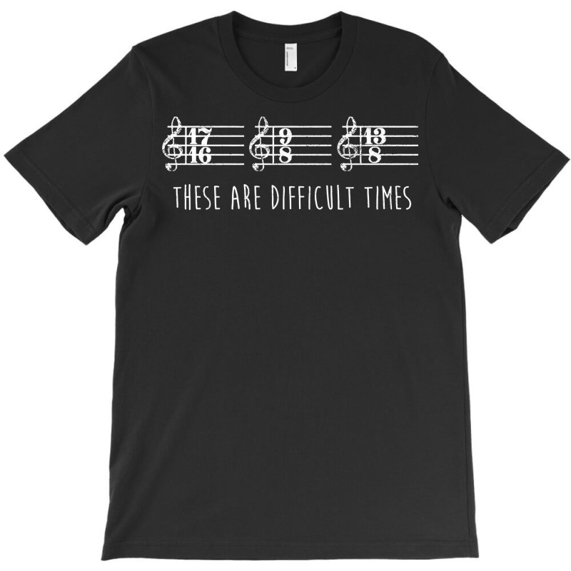 These Are Difficult Times Funny Parody Hoodie For T-shirt | Artistshot