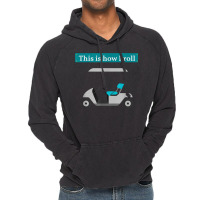 This Is How I Roll Golf Cart T Shirt Golf Lover Te Vintage Hoodie | Artistshot