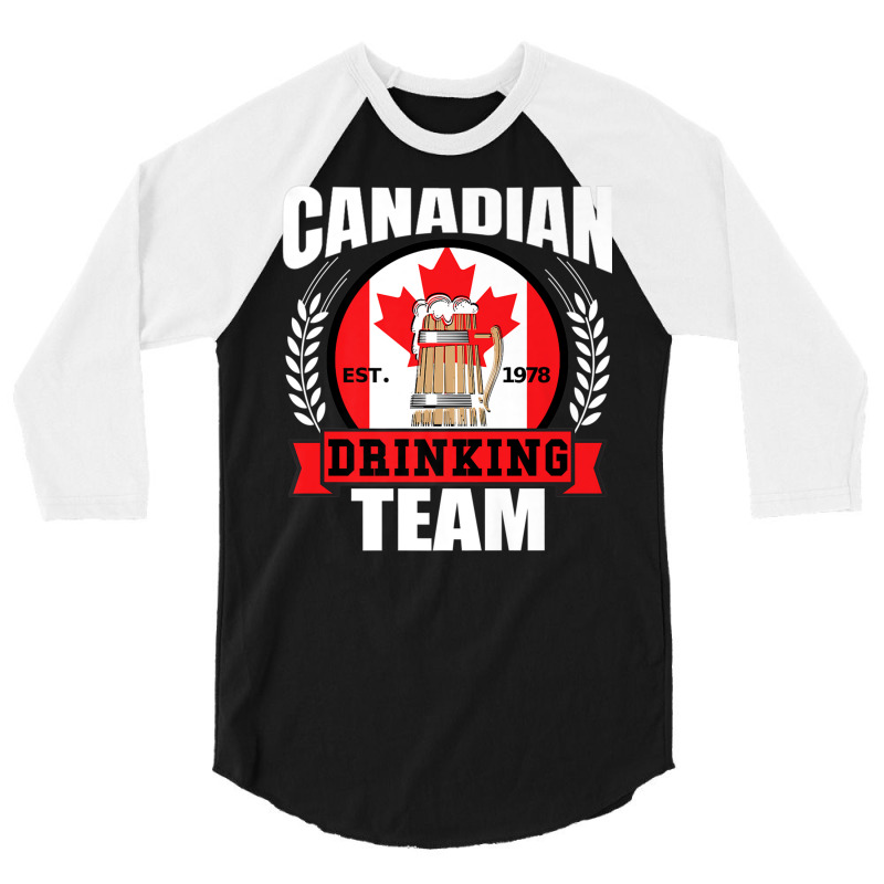 Canadian Drinking Team Funny Canada Flag Beer Part 3/4 Sleeve Shirt | Artistshot