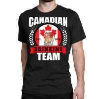 Canadian Drinking Team Funny Canada Flag Beer Part Classic T-shirt | Artistshot