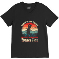 Disc Golf Can't Work Today I'm Feeling A Little Un V-neck Tee | Artistshot