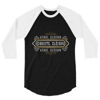 Kyrie Eleison Lord Christe Mercy Traditional Latin 3/4 Sleeve Shirt | Artistshot