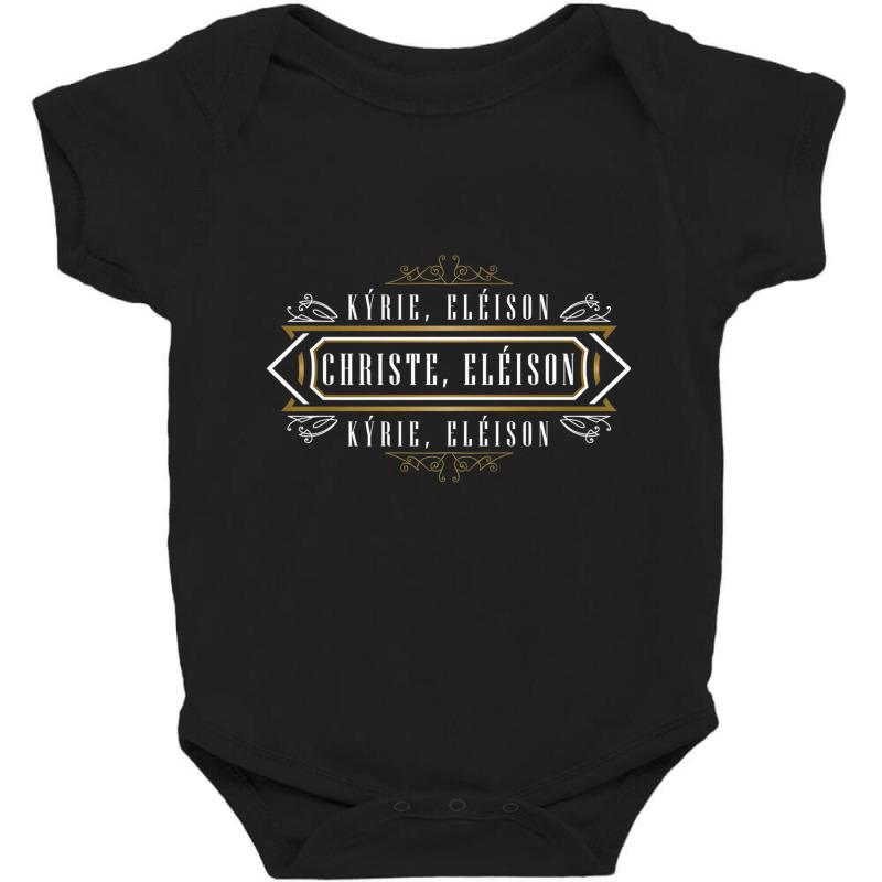 Kyrie Eleison Lord Christe Mercy Traditional Latin Baby Bodysuit by riggli | Artistshot