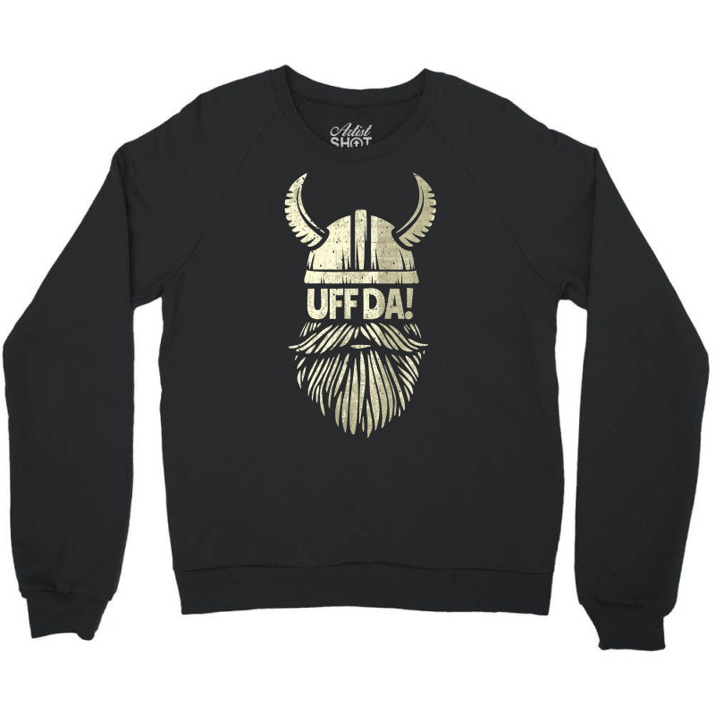 Uff Da Norwegian Quote Scandinavian Viking Helmet Crewneck Sweatshirt | Artistshot