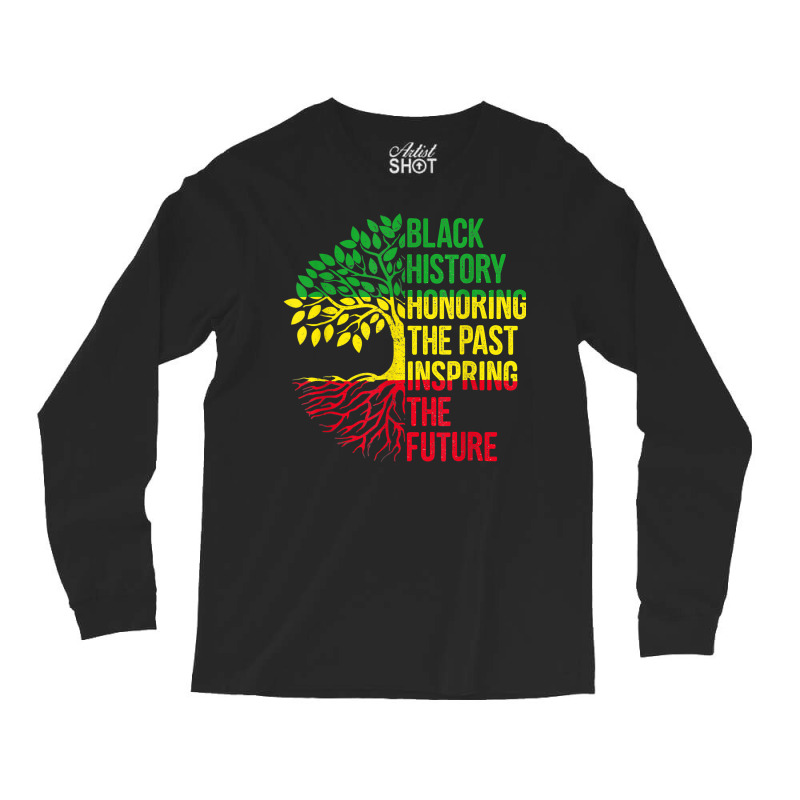 Honoring Past Inspiring Future Black History Month Long Sleeve Shirts | Artistshot