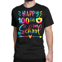 Tie Dye Happy 100th Day Of School Teacher Student Classic T-shirt | Artistshot