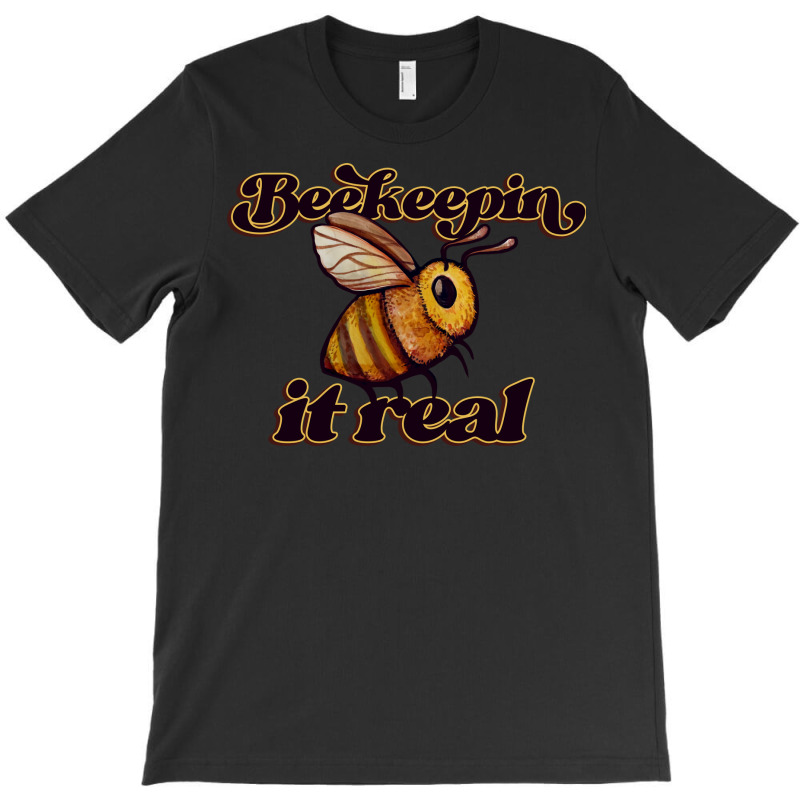 Beekeepin It Real Boy T-Shirt by reuletrevere8 | Artistshot