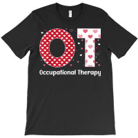 Occupational Therapy Valentines Day Design Cool Ot T-shirt | Artistshot