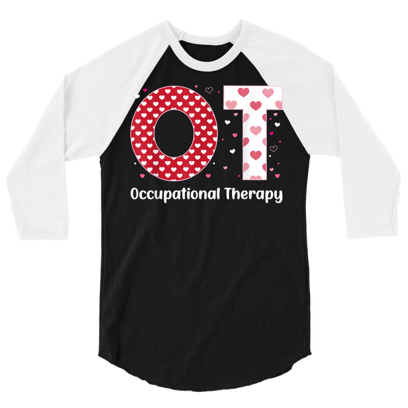 Occupational Therapy Valentines Day Design Cool Ot 3/4 Sleeve Shirt | Artistshot