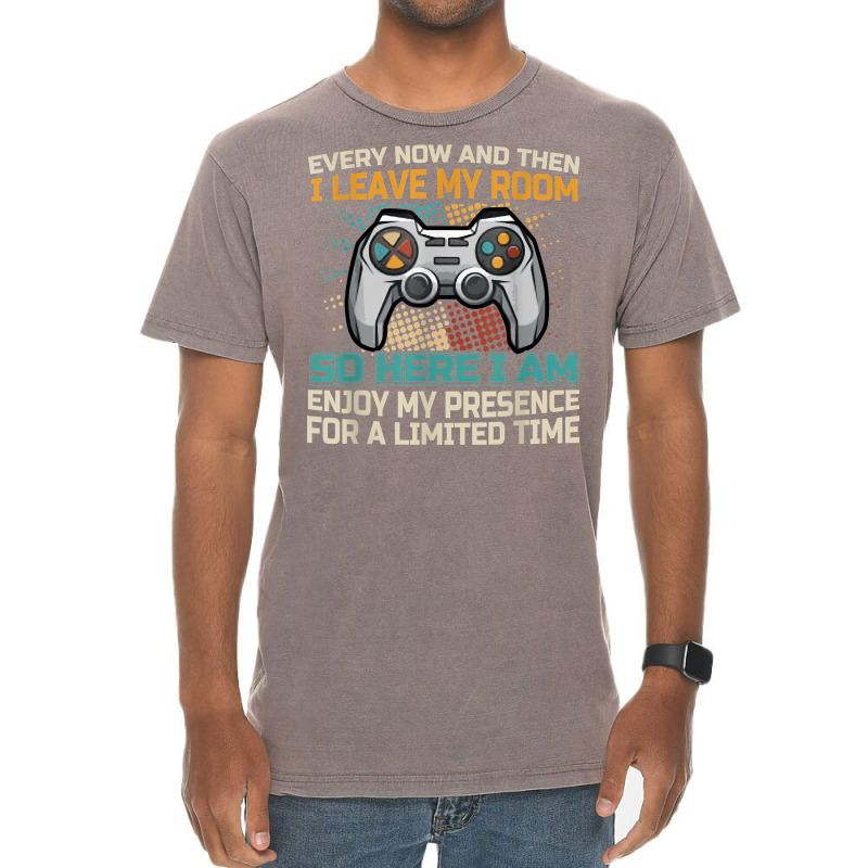 Every Now And Then I Leave My Room Funny Gaming Ga Vintage T-shirt | Artistshot