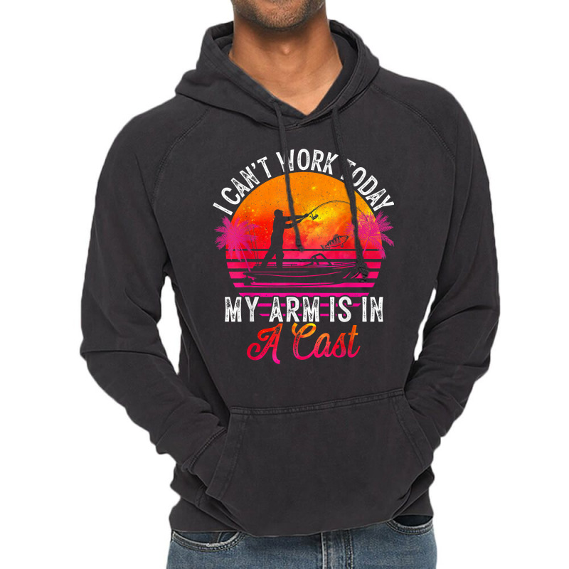 Fisherman I Can't Work Today My Arm Is In Cast Fun Vintage Hoodie | Artistshot