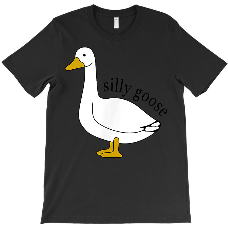 Silly Goose Funny Goose Meme Cute Goose Trendy Clo T-shirt | Artistshot