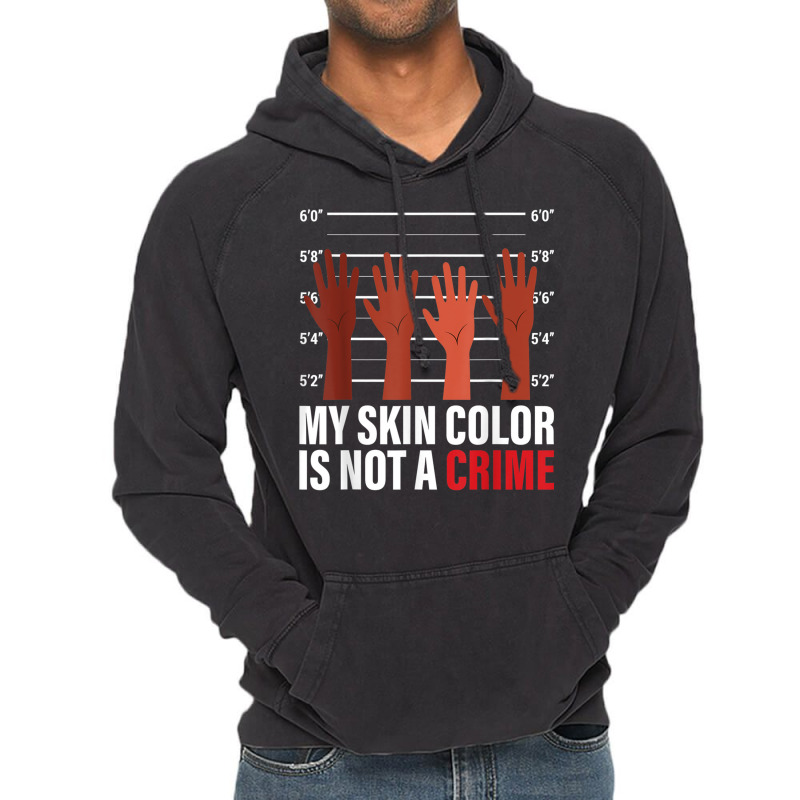 My Skin Color Is Not A Crime Black Empowerment Bla Vintage Hoodie | Artistshot