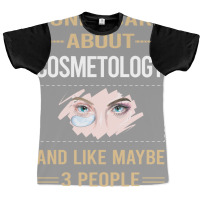 Funny 3 People Cosmetology Cosmetoloist Quote Graphic T-shirt | Artistshot