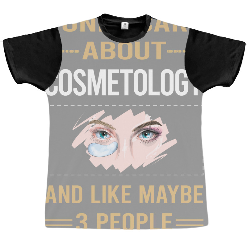 Funny 3 People Cosmetology Cosmetoloist Quote Graphic T-shirt | Artistshot