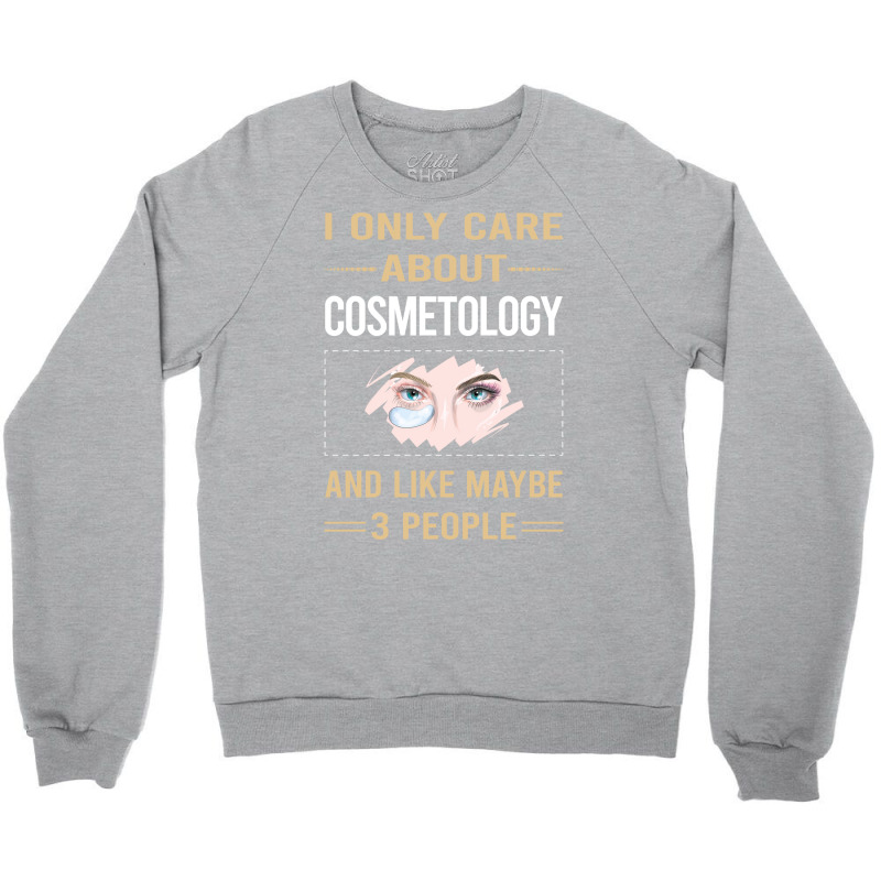 Funny 3 People Cosmetology Cosmetoloist Quote Crewneck Sweatshirt | Artistshot