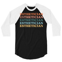 Esthetician Repeat Text Design 3/4 Sleeve Shirt | Artistshot