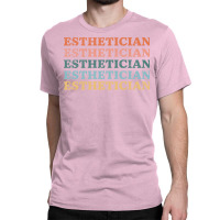 Esthetician Repeat Text Design Classic T-shirt | Artistshot