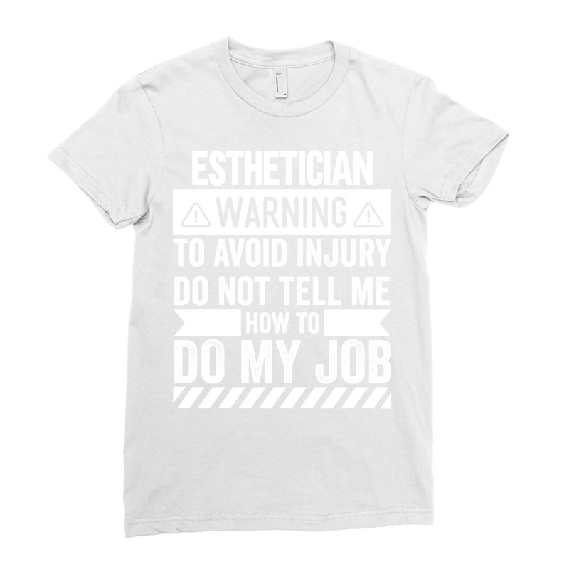 Esthetician Warning Summer Ladies Fitted T-shirt | Artistshot