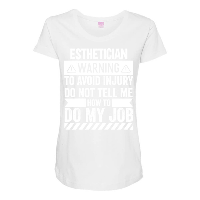 Esthetician Warning Summer Maternity Scoop Neck T-shirt | Artistshot