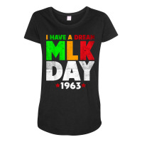 Martin Luther King Jr. Day I Have A Dream Mlk Day Maternity Scoop Neck T-shirt | Artistshot