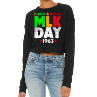 Martin Luther King Jr. Day I Have A Dream Mlk Day Cropped Sweater | Artistshot