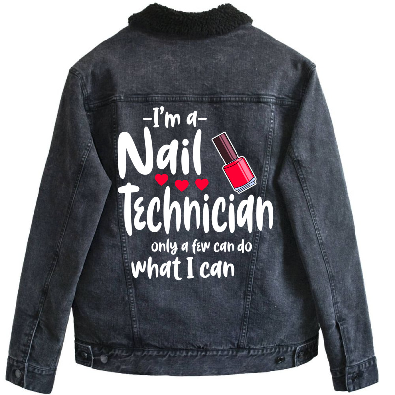 Im A Nail Technician Cute Unisex Sherpa-lined Denim Jacket | Artistshot