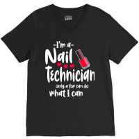 Im A Nail Technician Cute V-neck Tee | Artistshot