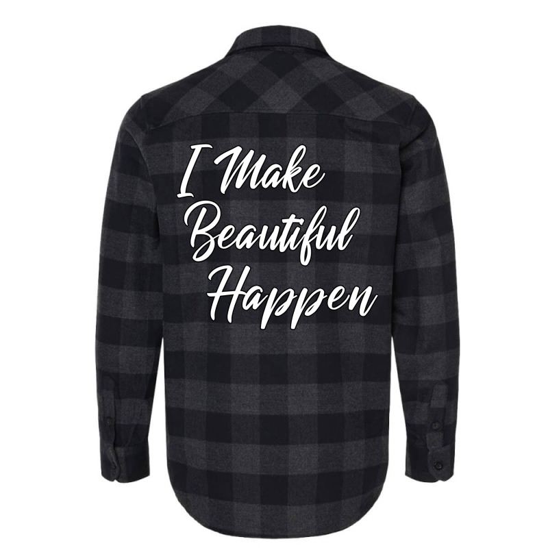 I Make Beautiful Happen Hairstylist Beautician Des Flannel Shirt | Artistshot