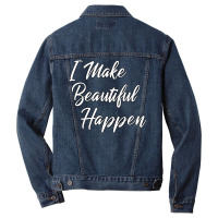 I Make Beautiful Happen Hairstylist Beautician Des Men Denim Jacket | Artistshot