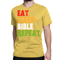 Eat Sleep Read Bible Repeat Vintage Classic T-shirt | Artistshot