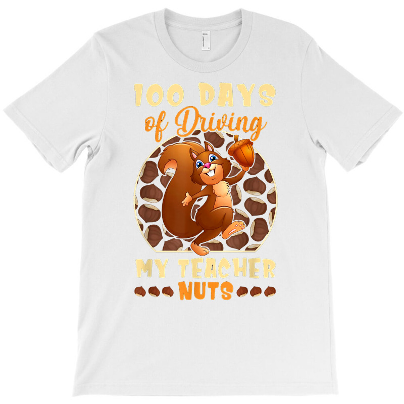 Cute 100 Days Of Driving My Teacher Nuts Teacher K T-shirt | Artistshot