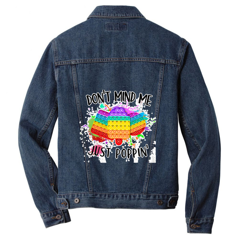 Dont Mind Me Just Poppin Funny Pop It Men Denim Jacket | Artistshot