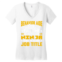 Behavior Aide Job Title Funny Behavioral Aide Teac Women's V-neck T-shirt | Artistshot