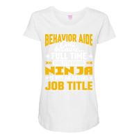 Behavior Aide Job Title Funny Behavioral Aide Teac Maternity Scoop Neck T-shirt | Artistshot