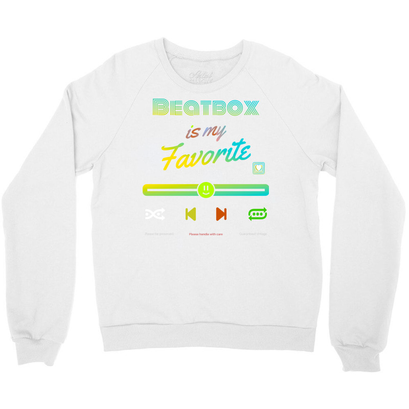 My Favorite Is Beatbox Funny Crewneck Sweatshirt | Artistshot