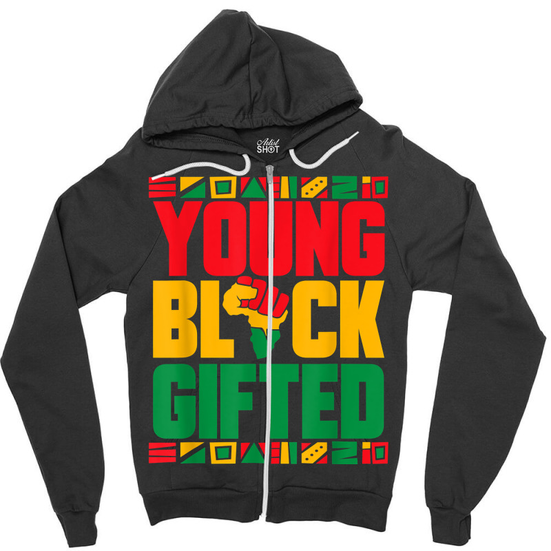 Black History Month Girls Boys Young Black Gifted Zipper Hoodie | Artistshot