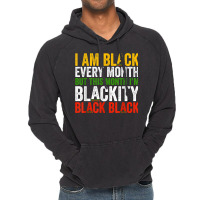 Black History Month This Month I'm Blackity Black Vintage Hoodie | Artistshot